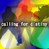 calling for distiny
