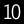 10
